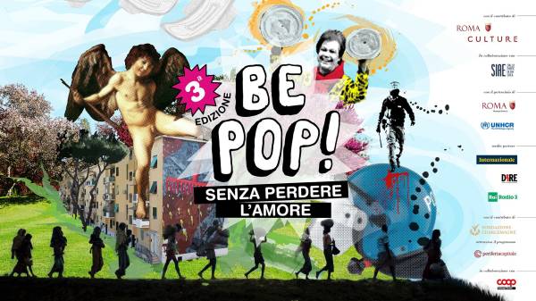Dal 16 giugno al 1 luglio torna a Roma BE POP! con Ilaria Capua, Domenico Iannacone, Luigi Manconi, Carlotta Sami e tanti altri