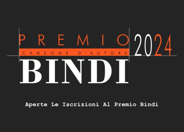 APERTE LE ISCRIZIONI AL 20° PREMIO BINDI PER LA CANZONE D’AUTORE